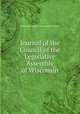 Journal of the Council of the Legislative Assembly of Wisconsin, Wisconsin. Legislative Assembly. Council 