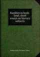 Rambles in book-land; short essays on literary subjects, Adams, W. H. Davenport 