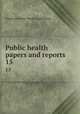 Public health papers and reports. 15, American Public Health Association 