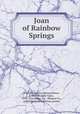 Joan of Rainbow Springs, Mitchell, Frances Marian,Wilson, F. Vaux (Francis Vaux), 1899- ill,Lothrop, Lee & Shepard Co., publisher,Norwood Press, printer 