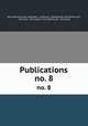 Publications. no. 8, New Spalding Club (Aberdeen, Scotland ), Abbotsford Club (Edinburgh, Scotland ), Bannatyne Club (Edinburgh, Scotland) 