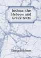 Joshua: the Hebrew and Greek texts, Samuel Holmes 
