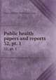 Public health papers and reports. 32, pt. 1, American Public Health Association 