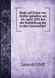 Rede auf Franz von Zeiller gehalten am 26. April 1891 bei der Enthullung der in den Universitats ., Leopold Pfaff 