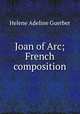 Joan of Arc; French composition, Guerber, H. A. 
