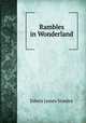 Rambles in Wonderland, Edwin James Stanley 