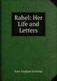 Rahel: Her Life and Letters, Kate Vaughan Jennings 