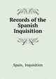 Records of the Spanish Inquisition, Spain, Inquisition 
