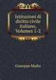 Istituzioni di diritto civile italiano, Volumes 1-2, Giuseppe Madia 
