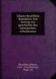 Johann Reuchlins Komodien. Ein beitrag zur geschichte des lateinischen schuldramas, Reuchlin, Johann, 1455-1522,Holstein, Hugo, ed 