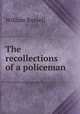 The recollections of a policeman, Russell, William 