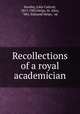 Recollections of a royal academician, Horsley, John Callcott, 1817-1903,Helps, M. Alice, "Mrs. Edmund Helps," ed 