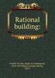 Rational building:, Euge?ne-Emmanuel Viollet-le-Duc 