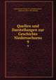 Quellen und Darstellungen zur Geschichte Niedersachsens. 9, Historischer Verein fur Niedersachsen 