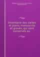 Inventaire des cartes et plans, manuscrits et graves, qui sont conserves au ., Leopold Devillers 