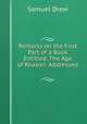 Remarks on the First Part of a Book Entitled, The Age of Reason: Addressed ., Samuel Drew 