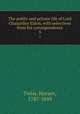 The public and private life of Lord Chancellor Eldon, with selections from his correspondence. 3, Twiss, Horace, 1787-1849 