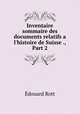 Inventaire sommaire des documents relatifs a l`histoire de Suisse ., Part 2, 