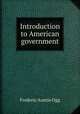 Introduction to American government, Frederic Austin Ogg 
