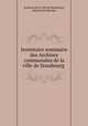 Inventaire sommaire des Archives communales de la ville de Strasbourg ., Archives de la ville de Strasbourg, Johann Karl Brucker 