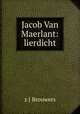 Jacob Van Maerlant: lierdicht, z J Brouwers 