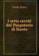 I sette cerchi del Purgatorio di Dante, Paolo Perez 
