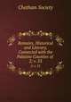Remains, Historical and Literary, Connected with the Palatine Counties of .. 2; v. 53, Chetham Society 
