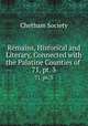 Remains, Historical and Literary, Connected with the Palatine Counties of .. 71, pt. 3, Chetham Society 