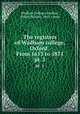 The registers of Wadham college, Oxford . From 1613 to 1871. pt. 1, Wadham College,Gardiner, Robert Barlow, 1843- comp 