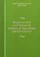 Notes on the architectural history of Wycombe parish Church, Hope, William St. John, 1854-1919 