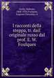 I racconti della steppa, tr. dail