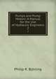 Pumps and Pump Motors: A Manual for the Use of Hydraulic Engineers. 2, Philip R. Bjorling 