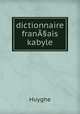 Dictionnaire. Franais-Kabyle, G. Huyghe 