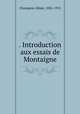 . Introduction aux essais de Montaigne, Edme Champion 
