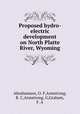 Proposed hydro-electric development on North Platte River, Wyoming, Abrahamson, O. F,Armstrong, R. C,Armstrong, G,Graham, F. A 