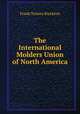 The International Molders Union of North America, Frank Tenney Stockton 