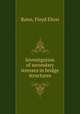 Investigation of secondary stresses in bridge structures, Bates, Floyd Elton 