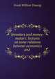 Inventors and money-makers: lectures on some relations between economics and ., Taussig, F. W. (Frank William), 1859-1940 