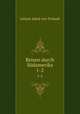 Reisen durch Sdamerika. 1-2, Johann Jakob von Tschudi 