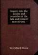 Inquiry into the causes and remedies of the late and present scarcity and ., Sir Gilbert Blane 