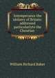 Intemperance the idolatry of Britain: addressed particularlyto the Christian ., William Richard Baker 