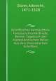 Schriftliches Vermchtnis: Familienchronik Briefe; Reime; Tagebuch der niederlndischen Reise; Aus den theoretischen Schriften;, Albrecht Durer 