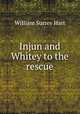 Injun and Whitey to the rescue, William Surrey Hart 