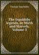 The Ingoldsby legends, or Mirth and Marvels, Volume 3, Ingoldsby Thomas 