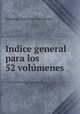 Indice general para los 52 volumenes, Domingo Faustino Sarmiento 
