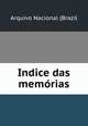 Indice das memorias, Arquivo Nacional (Brazil 