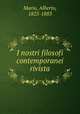 I nostri filosofi contemporanei rivista, Mario, Alberto, 1825-1883 