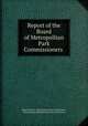 Report of the Board of Metropolitan Park Commissioners ., Rhode Island , Metropolitan Park Commission, Rhode Island Metropolitan Park Commission 