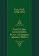 Zwei Dichter Oesterreichs: Franz Grillparzer, Adalbert Stifter, Kuh, Emil, 1828-1876 