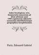 Index bryologicus; sive, Enumeratio muscorum ad diem ultimam anni 1900 cognitorum adjunctis synonymia distributioneque geographica locupletissimis, Edouard Gabriel Paris 